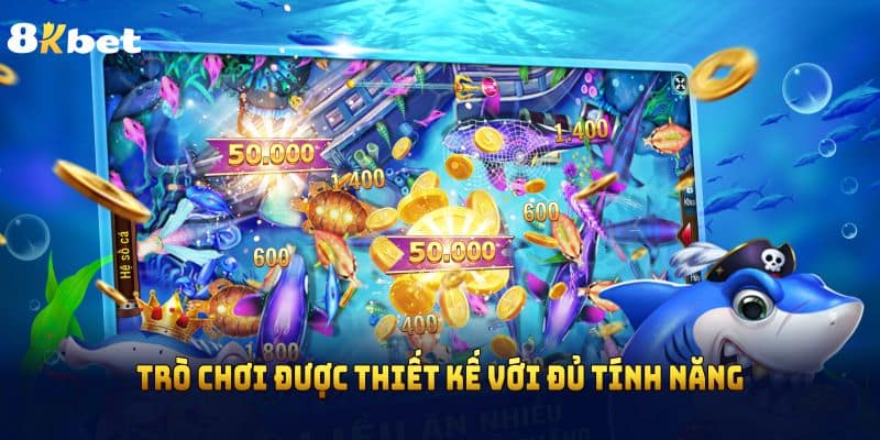 Trò chơi được thiết kế với đủ tính năng trải nghiệm