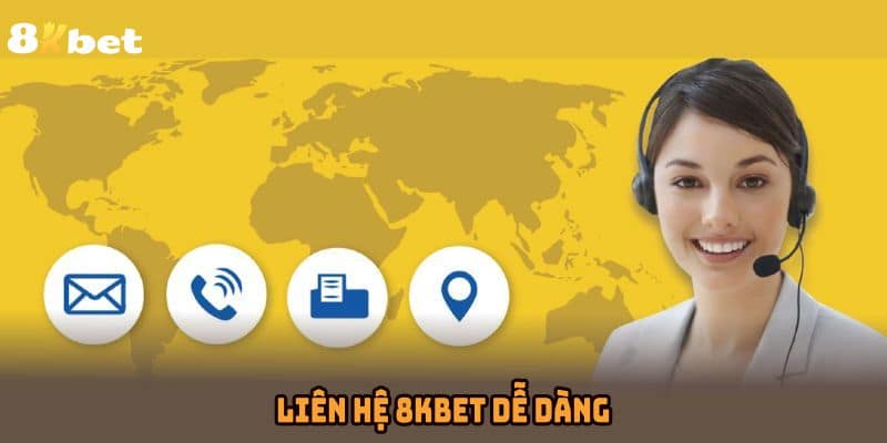 Liên hệ 8KBET dễ dàng, cá cược suôn sẻ không gián đoạn