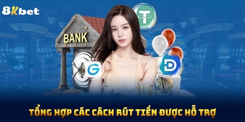 Tổng hợp các cách rút tiền được hỗ trợ