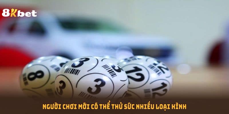 Người chơi mới có thể thử sức nhiều loại hình